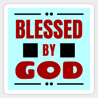 Blessed By God | Christian Typography Magnet